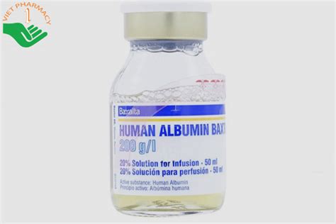 thuốc human albumin baxter 200g l 20 50ml