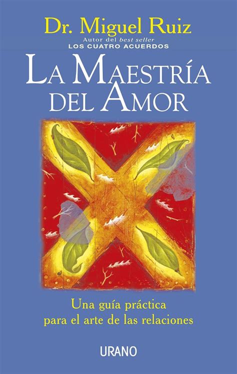 La Maestría Del Amor Dr Miguel Ruiz Editorial Urano 16990 En Mercado Libre