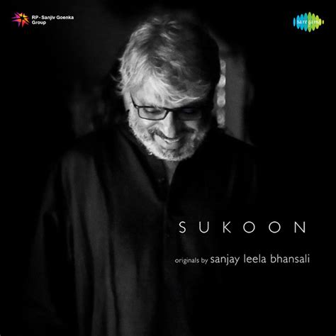 Sukoon Album By Sanjay Leela Bhansali Spotify