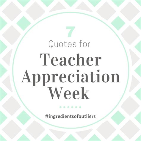7 Inspiring Quotes For Teacher Appreciation Week The Outlier Series