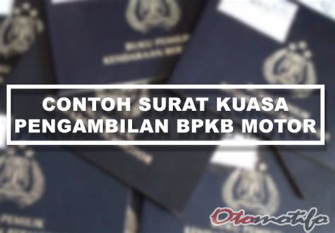 Tenang, kamu bisa menyuruh orang dan memberikannya surat kuasa pengambilan bpkb. Contoh Surat Kuasa Pengambilan BPKB Motor Terbaru 2020 ...