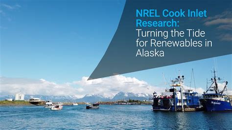Nrel Cook Inlet Research Turning The Tide For Renewables In Alaska