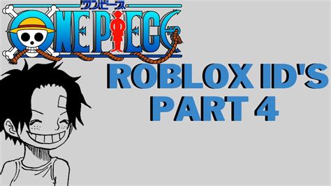 One Piece Roblox Ids Part 4 Youtube