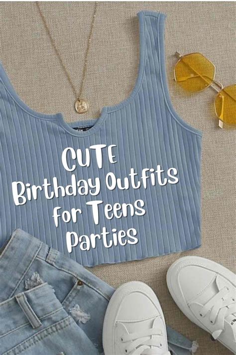 50 Cute Birthday Outfits For Teens Parties Momma Teen