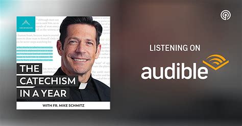 The Catechism In A Year With Fr Mike Schmitz Podcasts On Audible