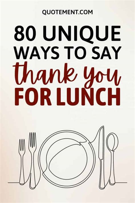80 Amazing Ways To Say Thank You For Lunch To Check Out