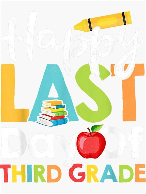 Happy Last Day Of Third Grade For Teachertudent Sticker For Sale By