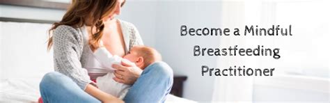 Become A Mindful Breastfeeding Practitioner Anna Le Grange Lactation Consultant Ibclc