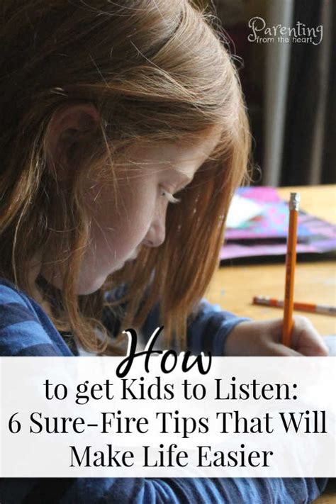 How To Get Kids To Listen 6 Sure Fire Tips That Will Make