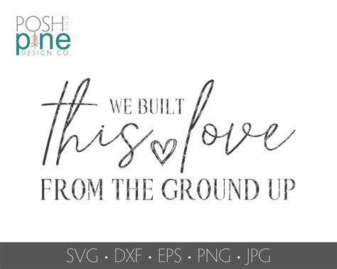 We Built This Love From The Ground Up Song Quote Svg Digital Etsy