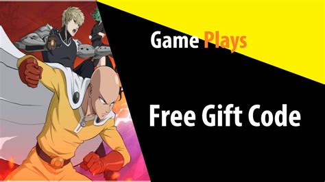 We'll keep you updated with additional codes once they are released. FREE ACTIVE GIFT CODE : ONE PUNCH MAN - YouTube