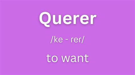 Querer Conjugation How To Conjugate Querer In Spanish