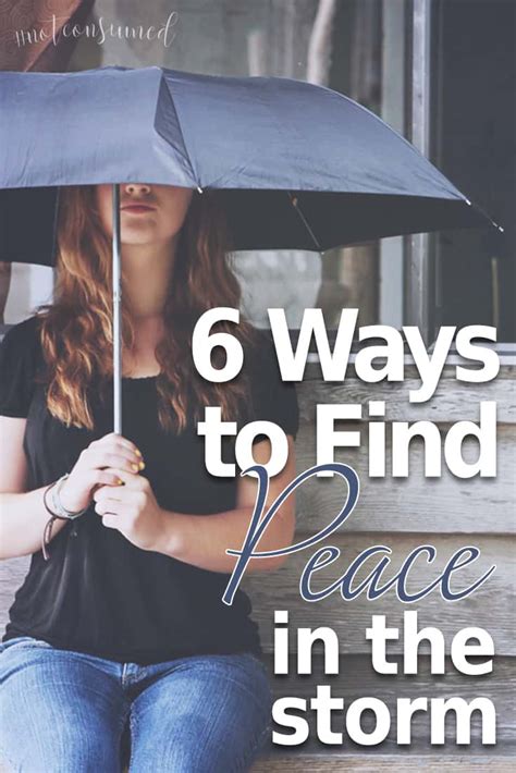 6 Ways To Find Peace In The Storm A Practical And Encouraging Answer