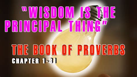 Kjv The Book Of Proverbs Chapter 1 31 How To Get Wisdom Wisdom Is