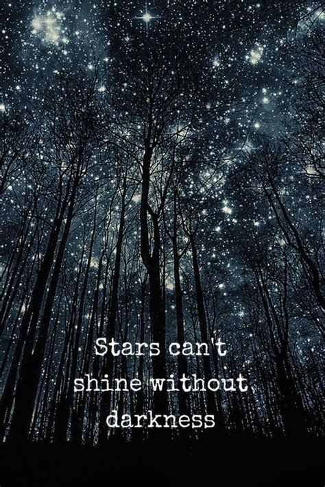 Stars Can T Shine Without Darkness Quote Free Stars Cant Shine