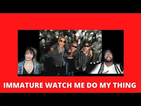 Immature Watch Me Do My Thing Official Video REACTION YouTube
