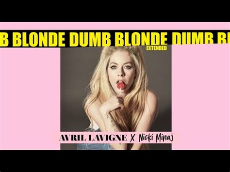 Avril Lavigne Feat Nicki Minaj Dumb Blonde Extended Version YouTube