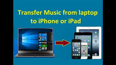 One of these is itunes which comes with iphone to play songs. Transfer Music from laptop to iPhone or iPad ...