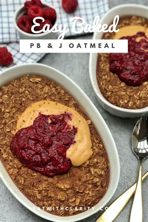 pb and j vegan baked oatmeal eat with clarity recipe breakfast recipes recipes perfect