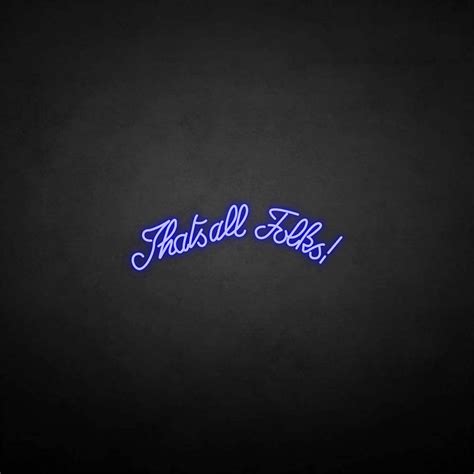 Thats All Folks Neon Sign