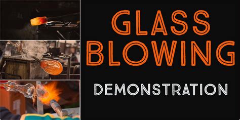 Glass Blowing Demonstration Community Support Advocates