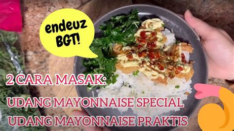 Cara plating udang goreng mayonais : DIJAMIN KETAGIHAN: 2 CARA MEMASAK UDANG GORENG MAYONNAISE - YouTube