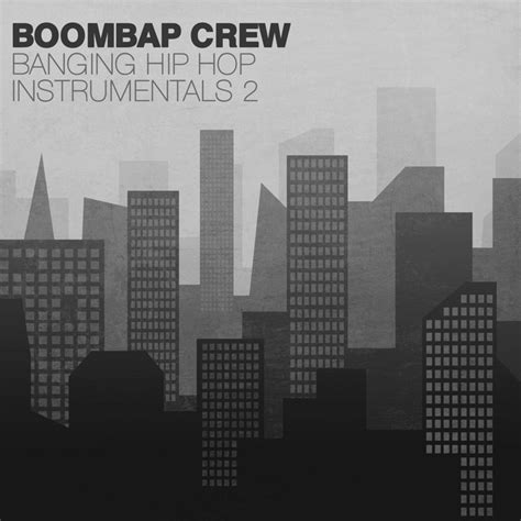 Banging Hip Hop Instrumentals 2 Album By Boombap Crew Spotify