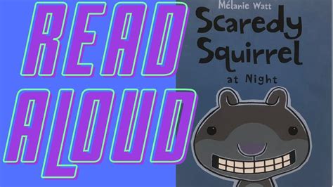 Scaredy Squirrel At Night Read Aloud Online Story Time Childrens Book