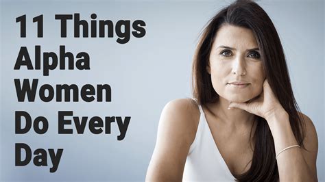 11 Things Alpha Women Do Every Day Alpha Female Quotes Alpha Female Female Led Relationship
