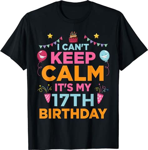 I Cant Keep Calm Its My 17th Birthday For Boys And Girls