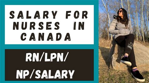 Salary For Nurses In Canada Rn Lpn Np Nursing Pay Ontario Youtube
