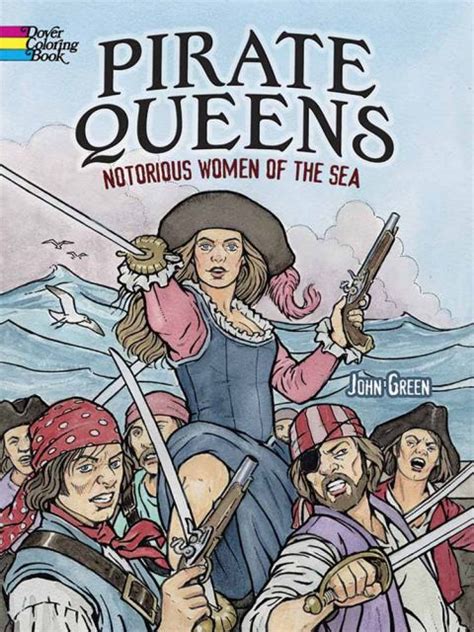 Pirate Queens Notorious Women Of The Sea Dover Books