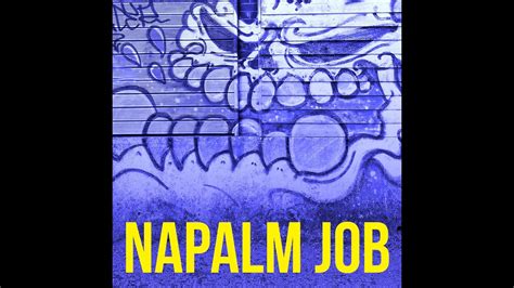 Napalm Job Youtube