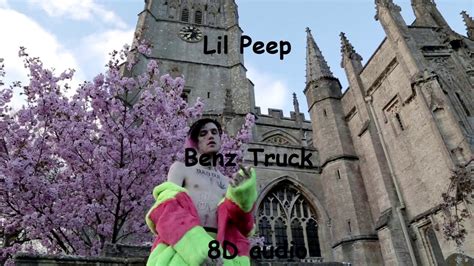 Lil Peep Benz Truck Official 8d Audio Youtube