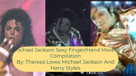 Michael Jackson Sexy Fingerhand Moves Compilation Youtube