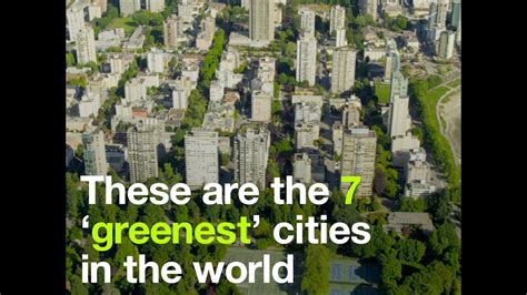 These Are The 7 ‘greenest Cities In The World Youtube