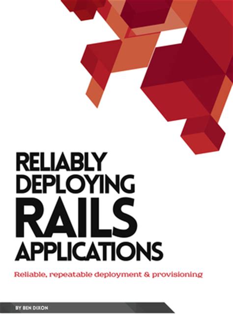 Reliably Deploying Rails… by Ben Dixon [Leanpub PDF/iPad/Kindle]