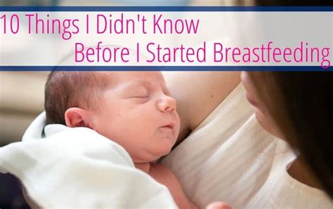 10 Things I Didnt Know Before I Started Breastfeeding Mama Kenna