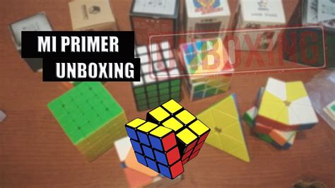 Mi Primer Unboxing 7 Cubos Unboxing 1 Youtube