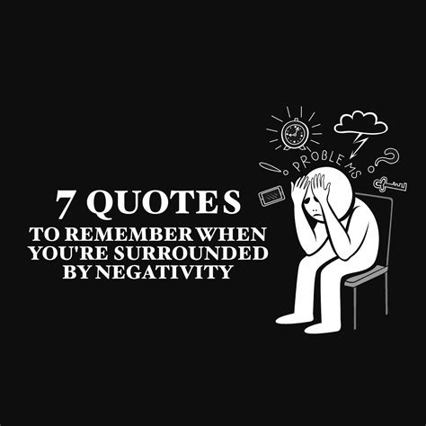 7 Quotes To Remember When Youre Surrounded By Negativity Negativity