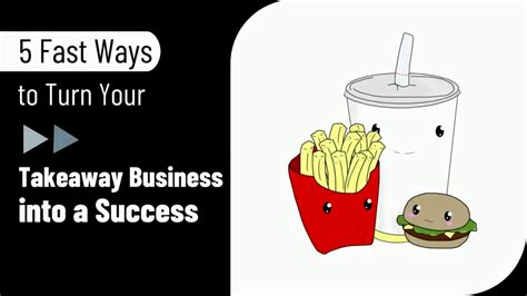 5 Fast Ways To Turn Your Takeaway Business Into A Success Youtube