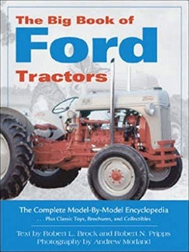 Buy The Big Book Of Ford Tractors The Complete Model By Model
