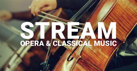 How To Stream Opera And Classical Music Performances Playbill