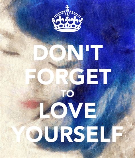 Dont Forget To Love Yourself Poster Primadonna Keep
