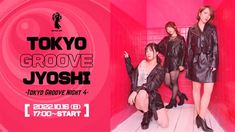 Tokyo Groove Jyoshi Tokyo Groove Night Live Mahocast Live In Your Life