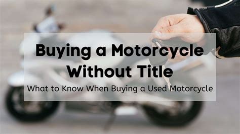 Buying a Motorcycle Without Title – What to Know When Buying a Used