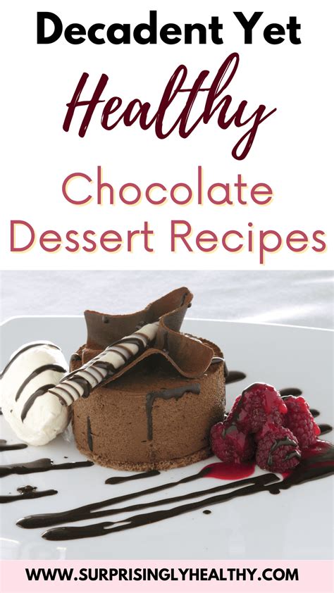 Decadent Yet Healthy Chocolate Dessert Recipes Surprisingly Healthy