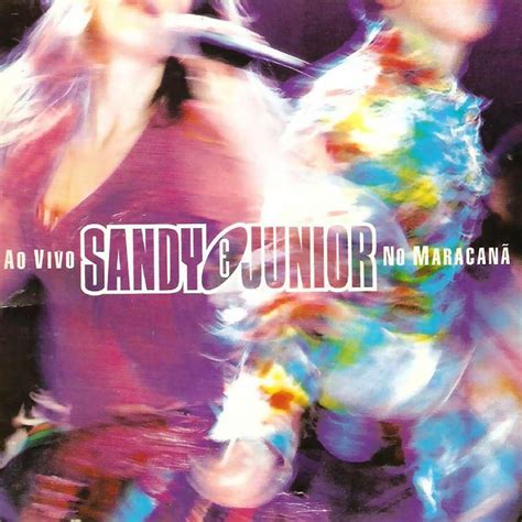 Você é o que eu quero ter Sandy & Junior - Ao Vivo No Maracanã 2002 | Sandy e ...