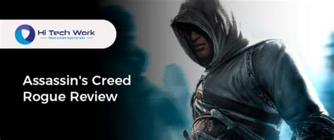 Assassin S Creed Rogue Review Should You Play Or Not Hi Tech Work