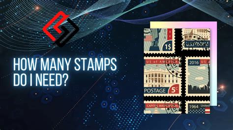 How Many Stamps Do I Need In